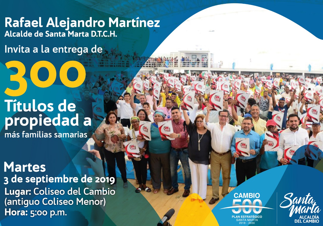 Alcalde Martínez entregara 300 títulos de propiedad a familias samarias