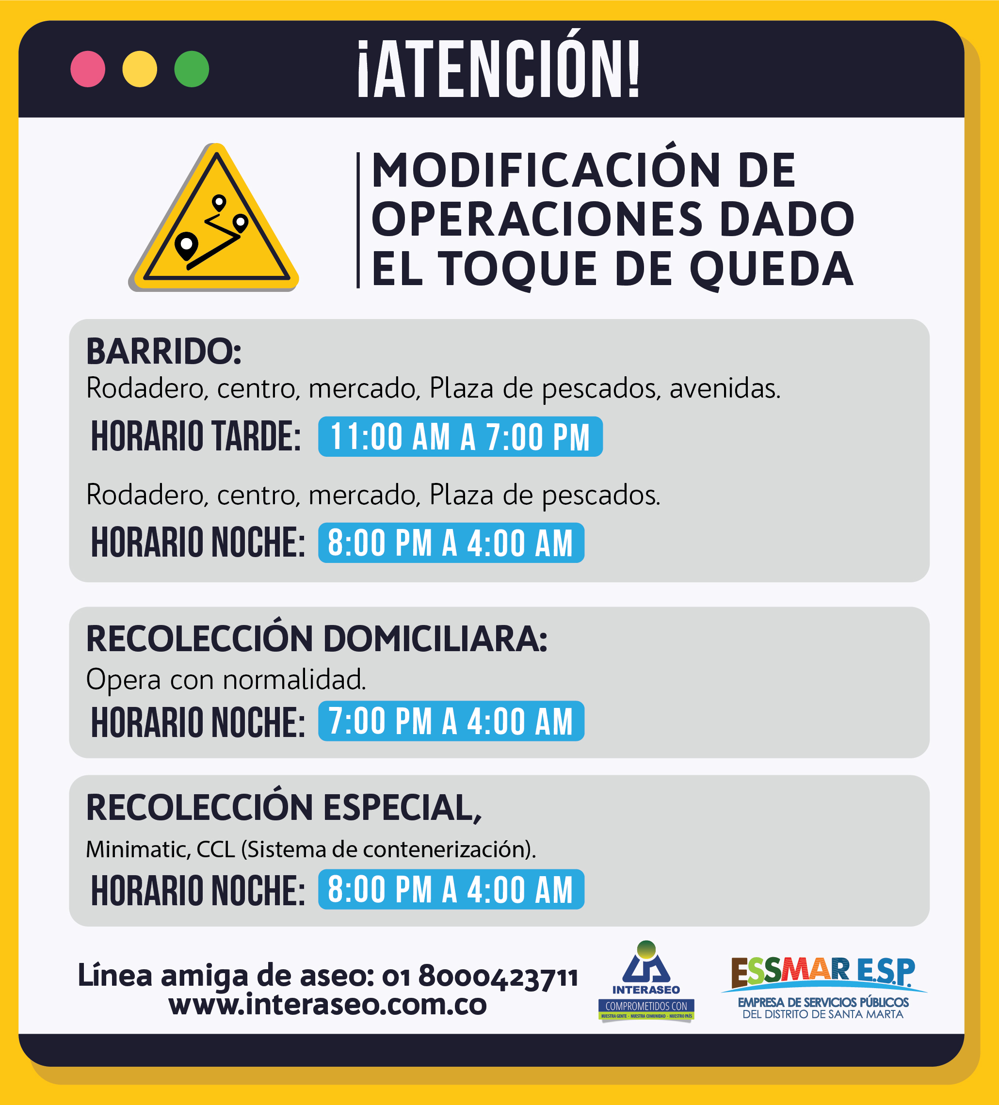 Se modifican horarios de atención del servicio de aseo Se modifican horarios de atención del servicio de aseo
